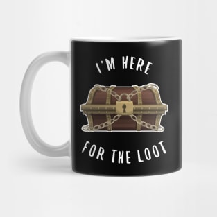 I'm Here For The Loot RPG Gamer Mug